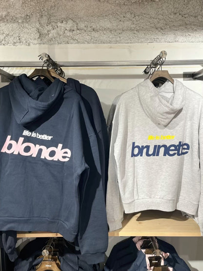 life is better blonde/ brunette